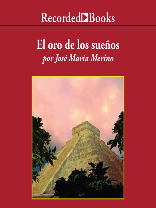 Title details for El Oro de los Suenos by Jose Maria Merino - Available